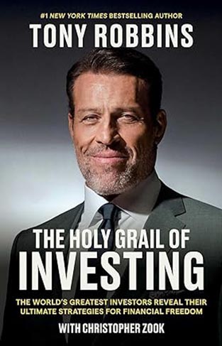 The Holy Grail of Investing - The World's Greatest Investors Reveal Their Ultimate Strategies for Financial Freedom